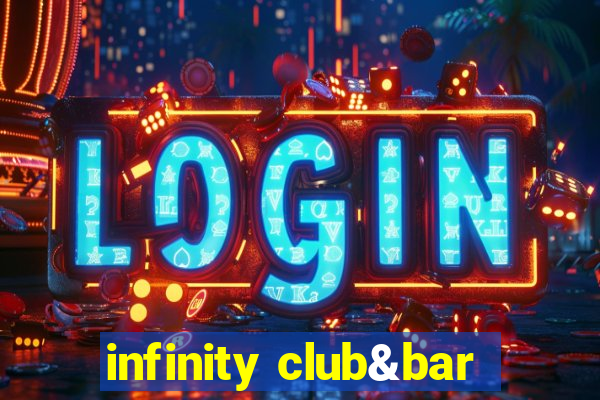 infinity club&bar